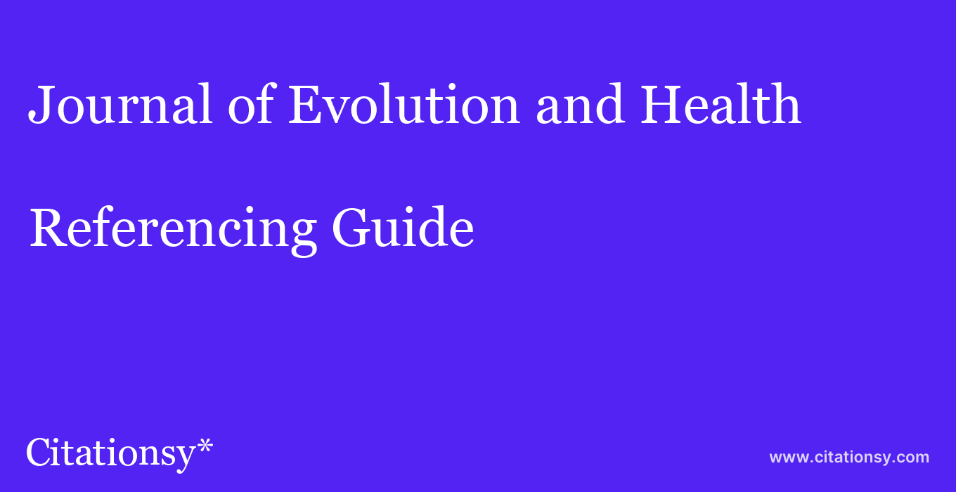 cite Journal of Evolution and Health  — Referencing Guide